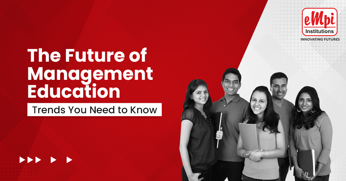 The Future of Management Education: Trends You Need to Know