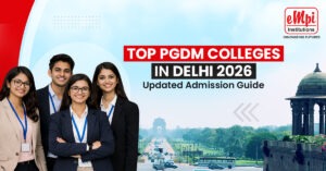 Top PGDM Colleges in Delhi | EMPI B School