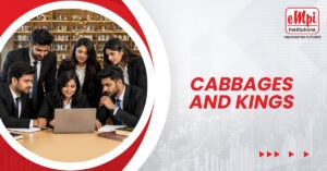 Cabbages and Kings | EMPI B School