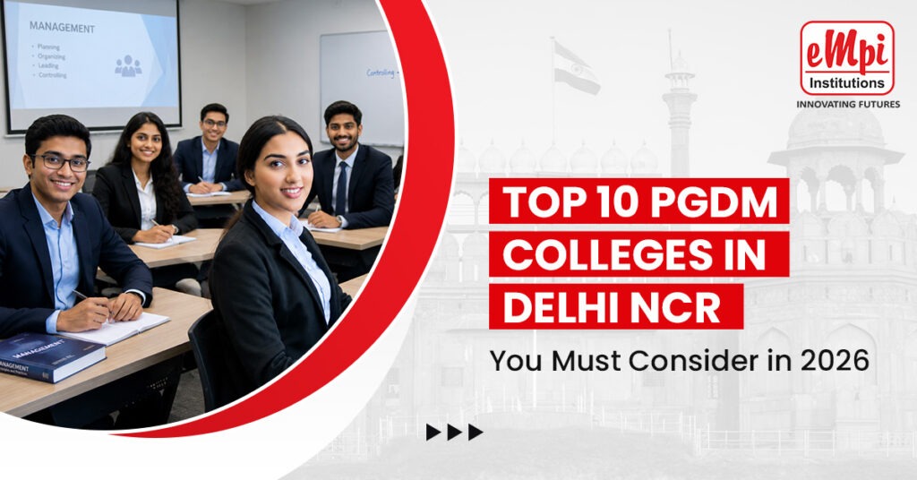 Top 10 PGDM colleges in Delhi NCR you must consider in 2026