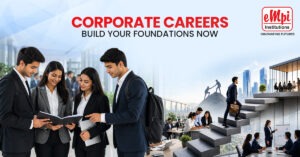 Building corporate career foundations during PGDM | EMPI Business School