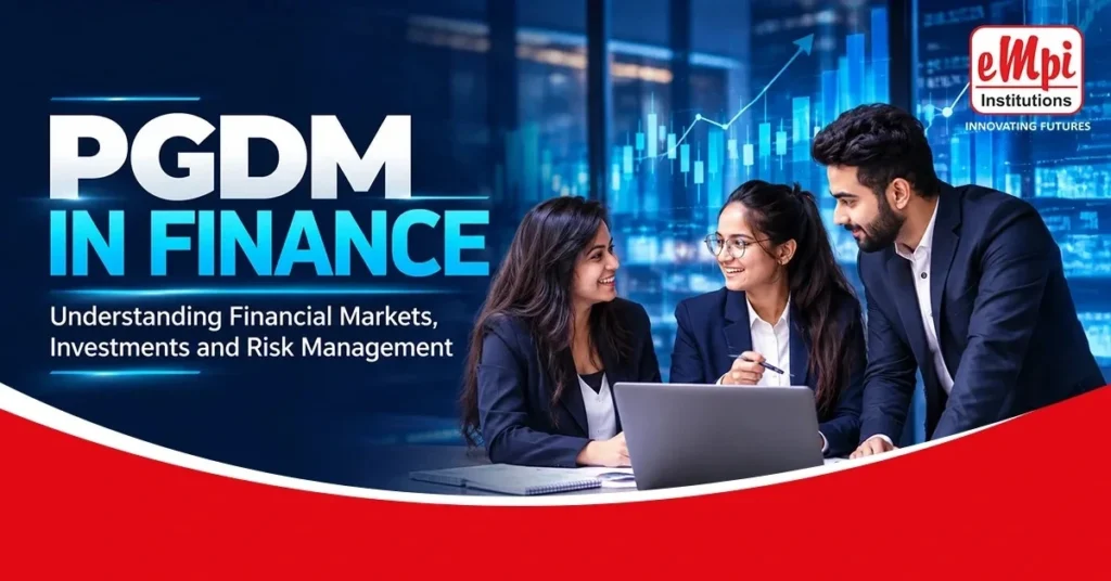 PGDM in Finance: Understanding Financial Markets, Investments and Risk Management